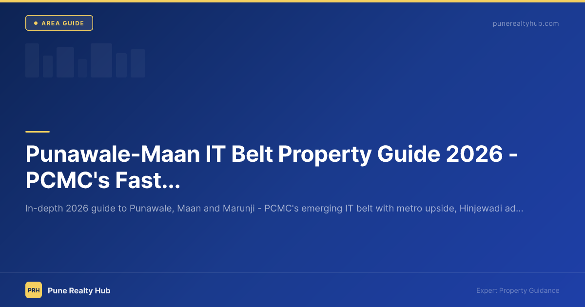 Punawale-Maan IT Belt Property Guide 2026 — PCMC's Fastest Growing Zone