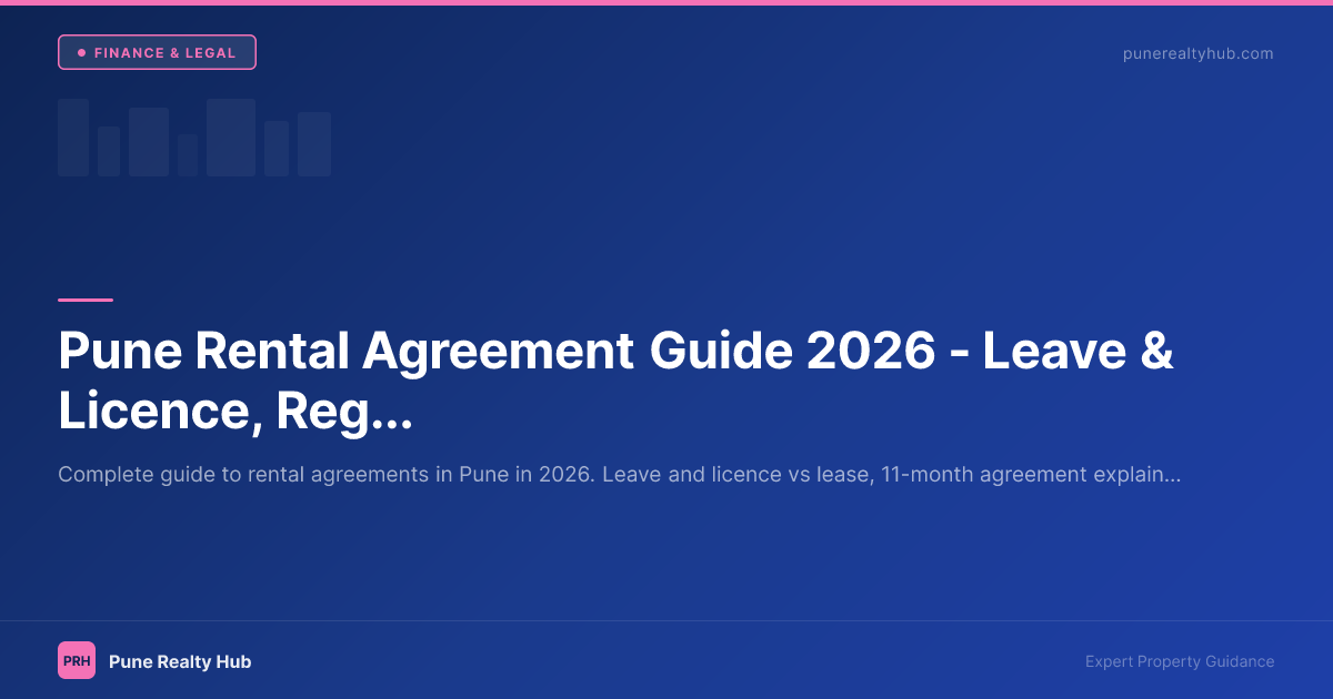 Pune Rental Agreement Guide 2026 — Leave & Licence, Registration, Clauses & Pitfalls