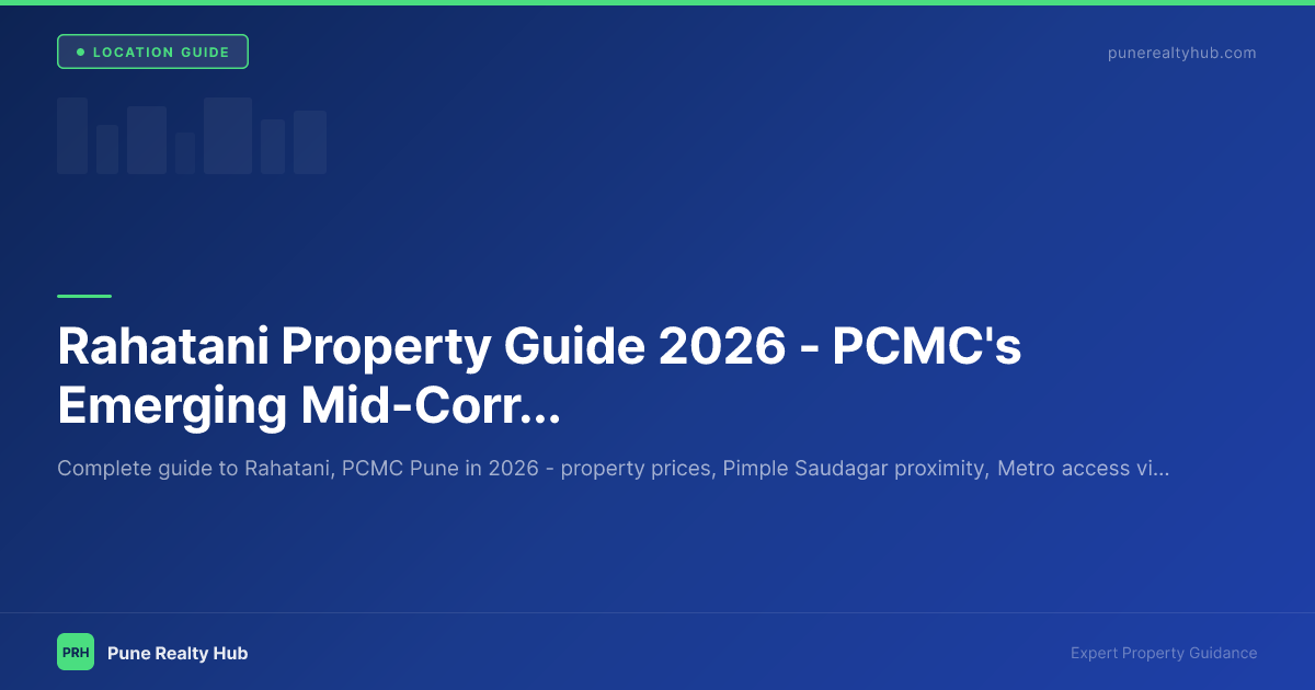 Rahatani Property Guide 2026 — PCMC's Emerging Mid-Corridor Zone