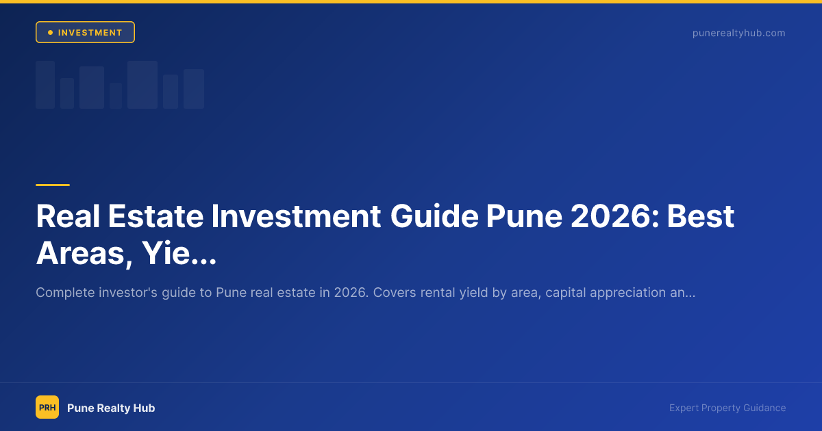 Pune real estate investment guide 2026 rental yield and appreciation