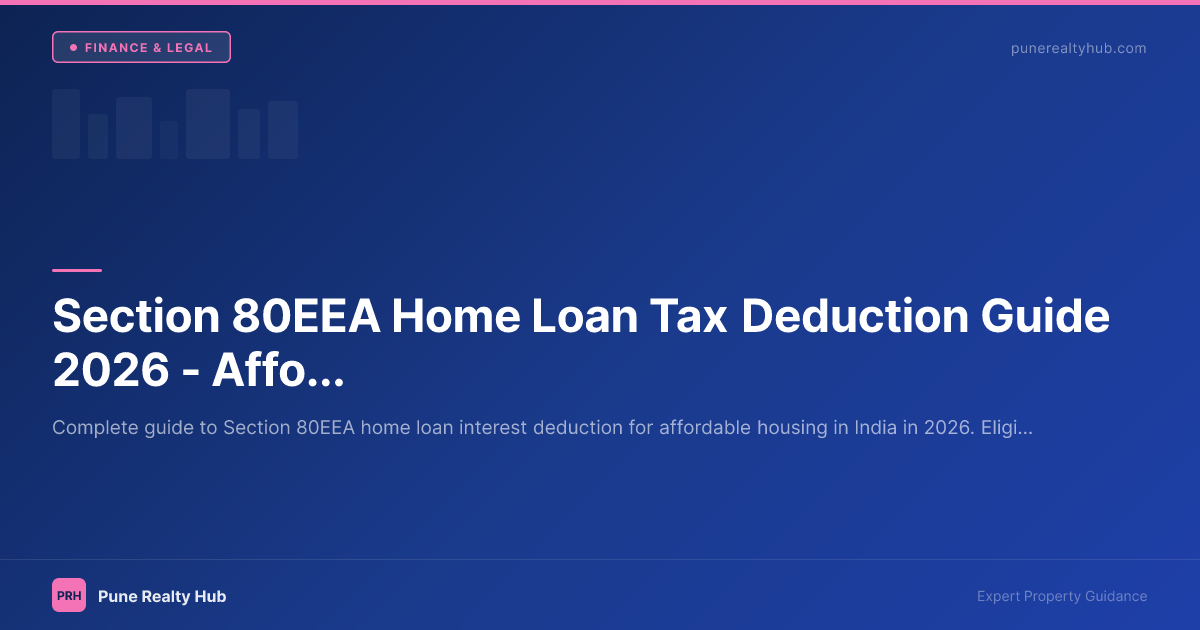 Section 80EEA Home Loan Tax Deduction Guide 2026 — Affordable Housing Interest Benefit
