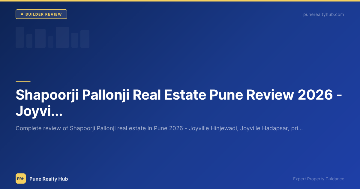 Shapoorji Pallonji Real Estate Pune Review 2026 — Joyville & SP Shukhobrishti