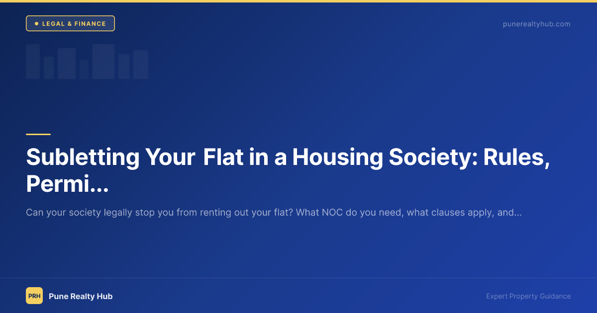 Subletting Your Flat in a Housing Society: Rules, Permissions, and Risks in Pune 2026