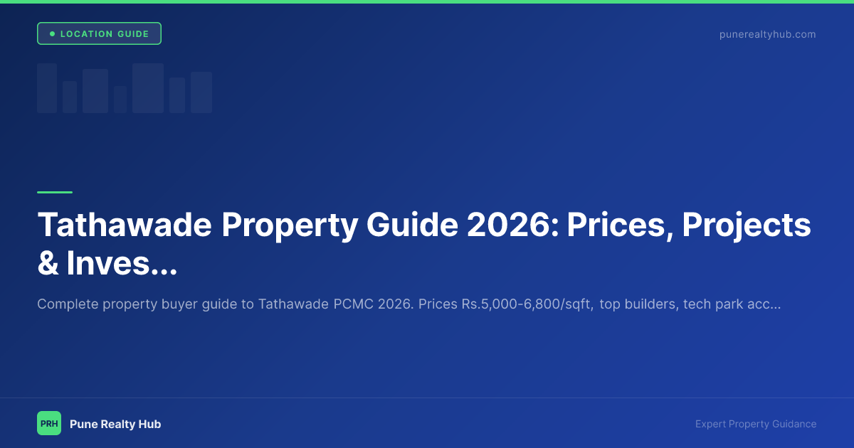 Tathawade Property Guide 2026: Prices, Projects & Investment Potential