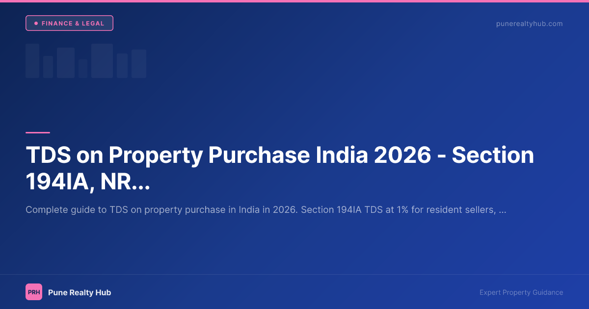TDS on Property Purchase India 2026 — Section 194IA, NRI Rules & Form 26QB Guide