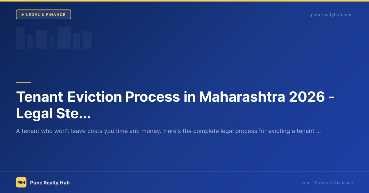 Tenant Eviction Process in Maharashtra 2026 — Legal Steps for Landlords